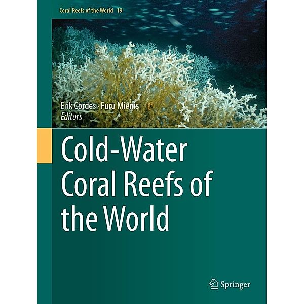 Cold-Water Coral Reefs of the World / Coral Reefs of the World Bd.19