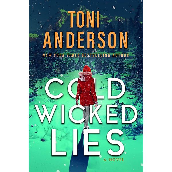 Cold Wicked Lies (Cold Justice - The Negotiators, #3) / Cold Justice - The Negotiators, Toni Anderson