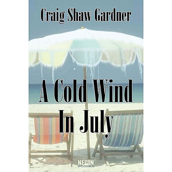 Cold Wind in July / Bob Booth, Craig Shaw Gardner