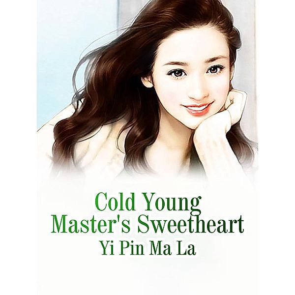 Cold Young Master's Sweetheart, Yi PinMaLa