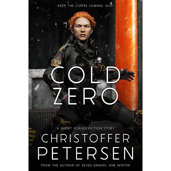 Cold Zero (Bite-Sized Space Opera and Science Fiction Stories, #11) / Bite-Sized Space Opera and Science Fiction Stories, Christoffer Petersen