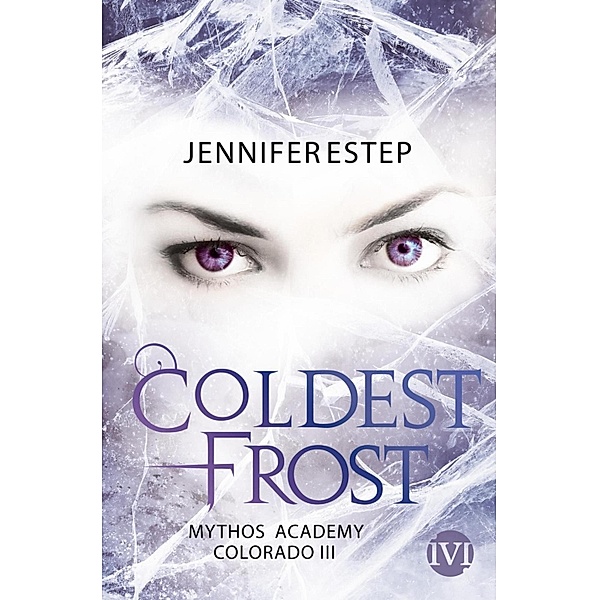 Coldest Frost / Mythos Academy Colorado Bd.3, Jennifer Estep