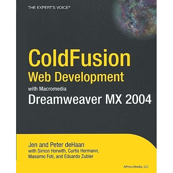 ColdFusion Web Development with Macromedia Dreamweaver MX 2004, Peter de Haan, Curtis Hermann, Simon Horwith, Edoardo Zubler, Massimo Foti