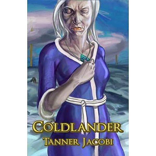 Coldlander / Coldlander, Jacobi Tanner