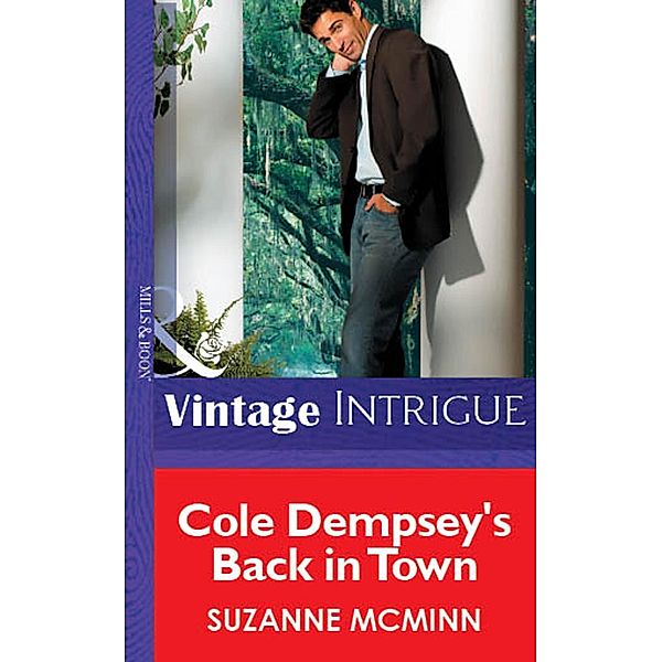 Cole Dempsey's Back In Town (Mills & Boon Vintage Intrigue) / Mills & Boon Vintage Intrigue, Suzanne Mcminn
