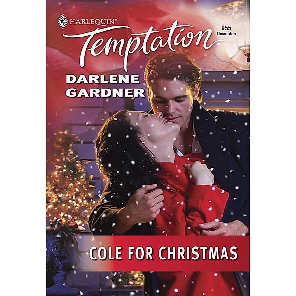 Cole For Christmas (Mills & Boon Temptation) / Mills & Boon Temptation, Darlene Gardner