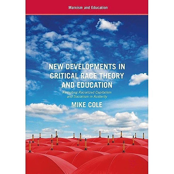 Cole, M: New Developments in Critical Race Theory and Educat, Mike Cole