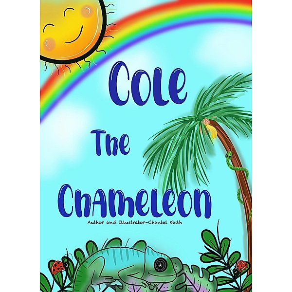Cole the Chameleon, Chantel Keith