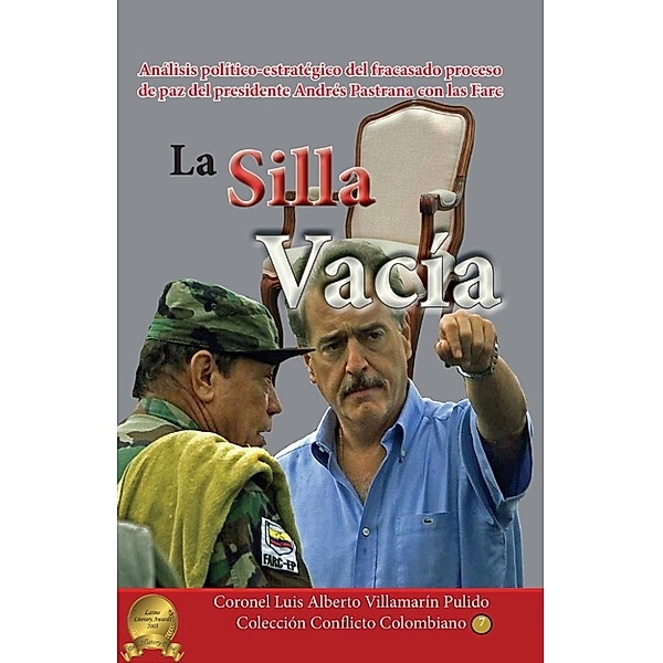 Coleccción Conflicto Colombiano: La Silla Vacía (Coleccción Conflicto Colombiano, #7), Coronel Luis Alberto Villamarín Pulido