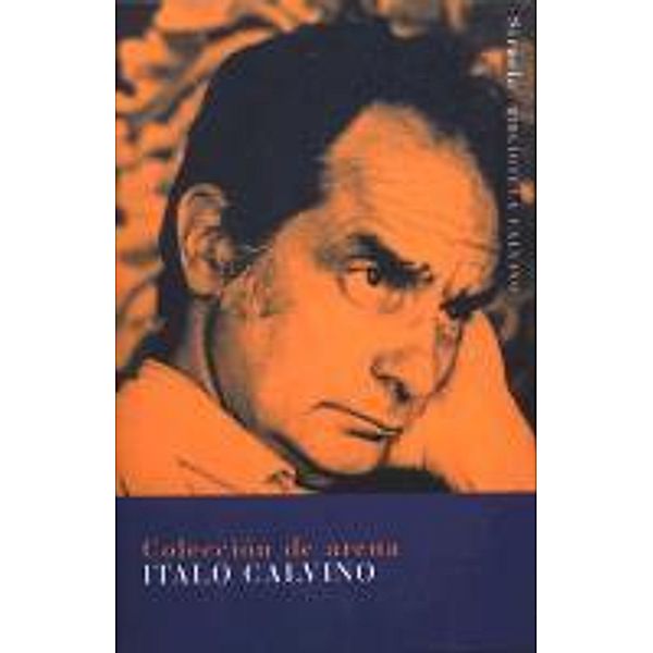 Colección de arena / Biblioteca Italo Calvino Bd.11, Italo Calvino