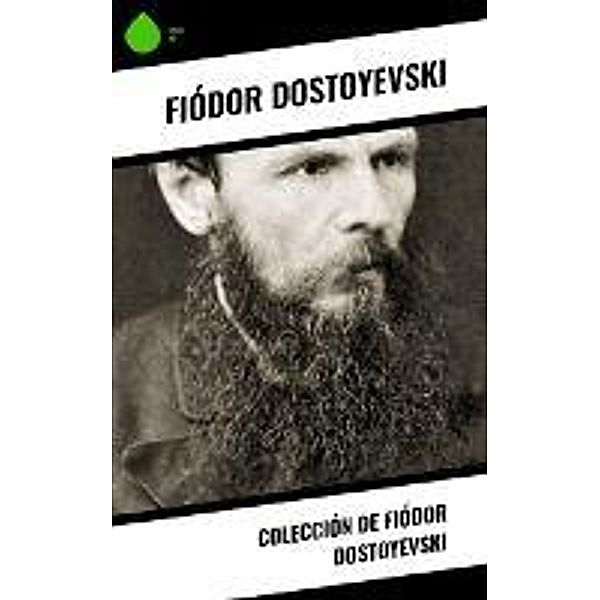 Colección de Fiódor Dostoyevski, Fiódor Dostoyevski