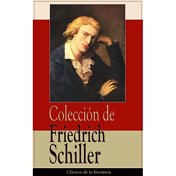 Colección de Friedrich Schiller, Friedrich Schiller