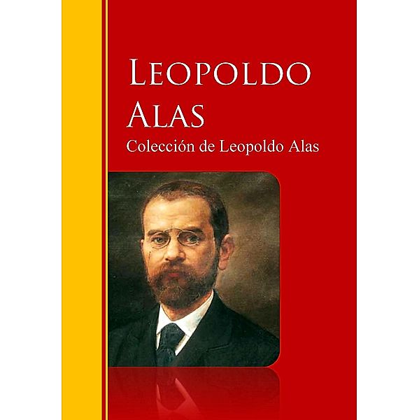 Colección de Leopoldo Alas Clarín, Leopoldo Alas