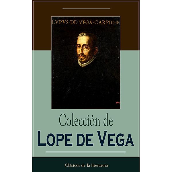 Colección de Lope de Vega, Lope de Vega
