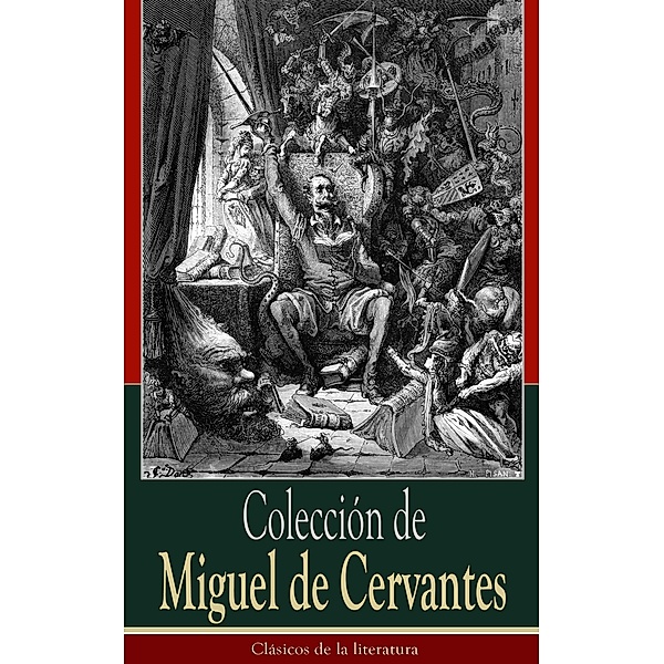 Colección de Miguel de Cervantes, Miguel Cervantes De Saavedra
