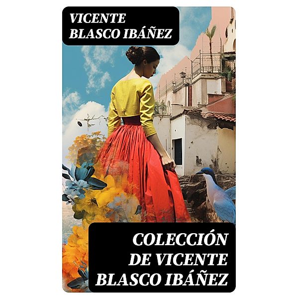 Colección de Vicente Blasco Ibáñez, Vicente Blasco Ibáñez