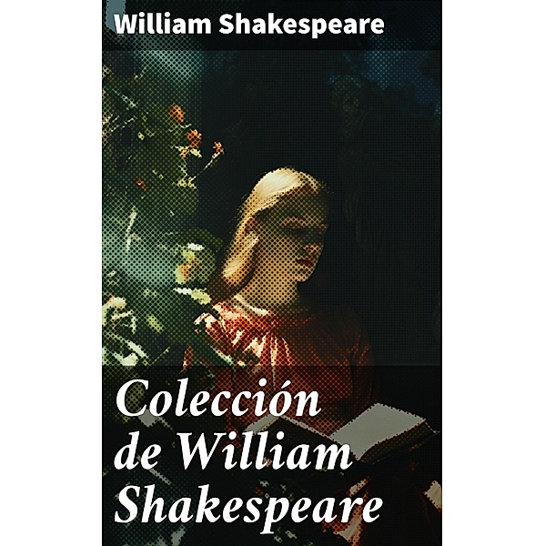 Colección de William Shakespeare, William Shakespeare
