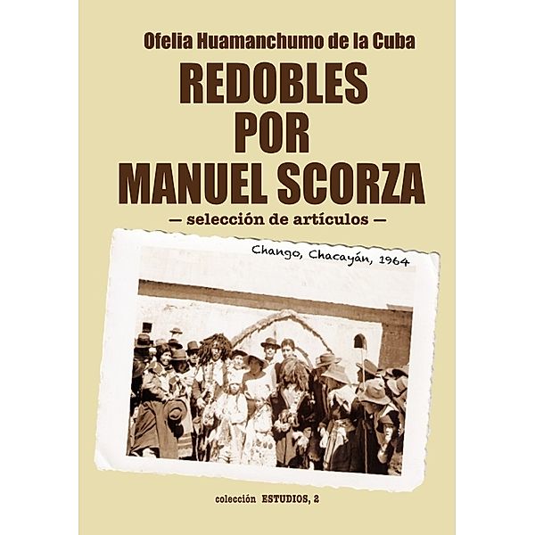 Colección Estudios / Redobles por Manuel Scorza, Ofelia Huamanchumo de la Cuba