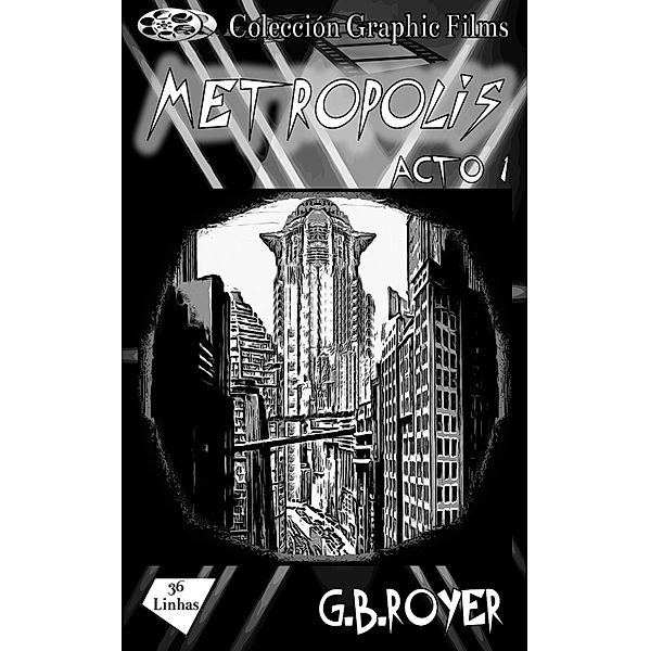 Colección Graphic Films - Metropolis - acto 1, G. B. Royer