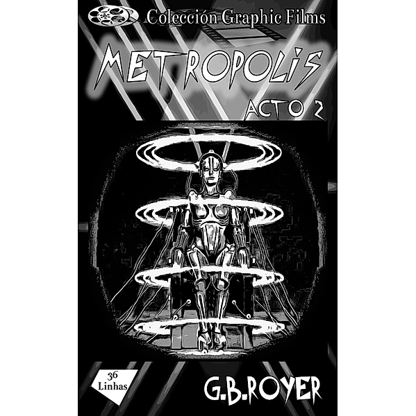 Colección Graphic Films - Metropolis - acto 2, G. B. Royer