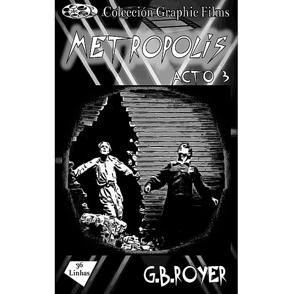 Colección Graphic Films - Metropolis - acto 3, G. B. Royer