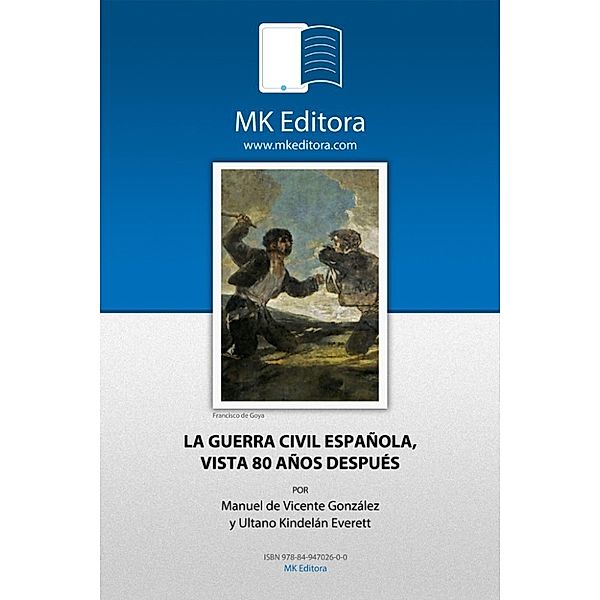 Coleccion Herodoto: La Guerra Civil española vista 80 años después, Ultano Kindelan, Manuel de Vicente