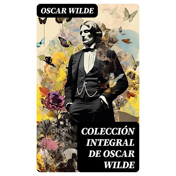 Colección integral de Oscar Wilde, Oscar Wilde