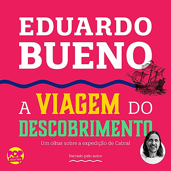 Coleção Brasilis - A viagem do descobrimento, Eduardo Bueno