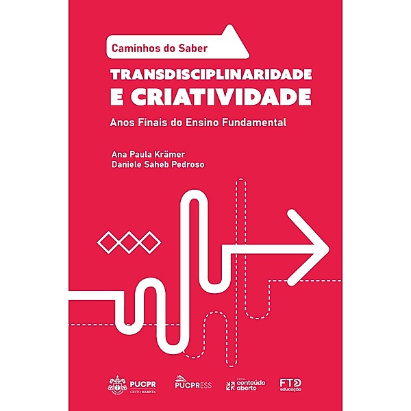 Coleção Caminhos do Saber - Transdisciplinaridade e Criatividade / Coleção Caminhos do Saber Bd.4, Ana Paula Krämer, Daniele Saheb Pedroso