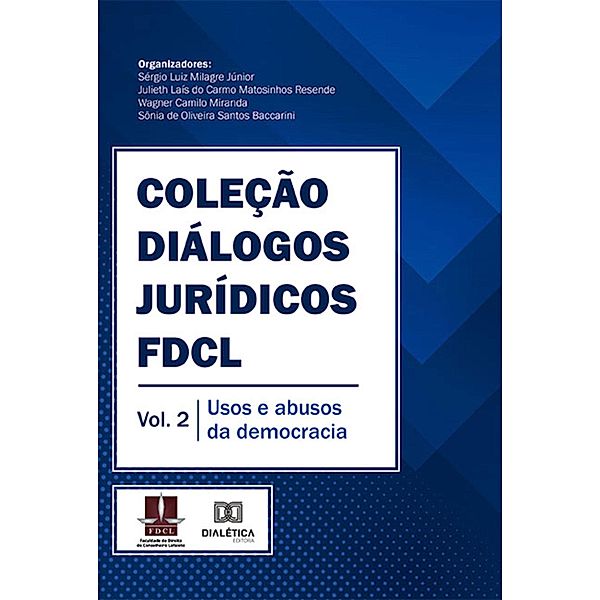 Coleção Diálogos Jurídicos FDCL, Sérgio Luiz Milagre Júnior, Julieth Laís do Carmo Matosinhos Resende, Wagner Camilo Miranda, Sônia de Oliveira Santos Baccarini