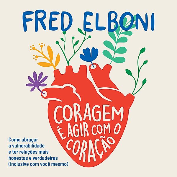 Coleção Fred Elboni - Audiobooks - 2 - Coragem é agir com o coração