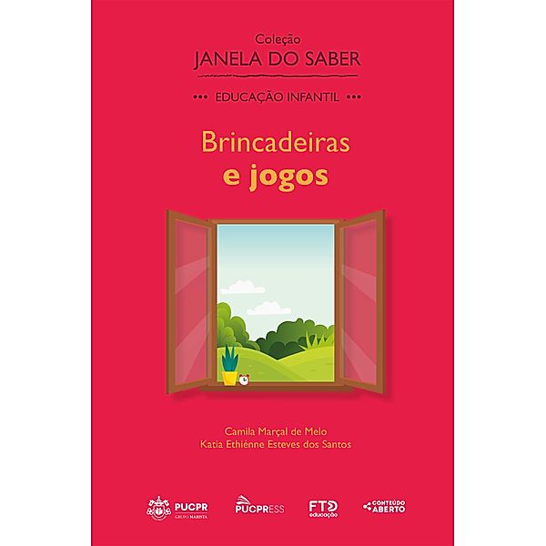 Coleção Janela do Saber - Brincadeiras e Jogos / Coleção Janela do Saber Bd.3, Camila Marçal de Melo, Katia Ethiénne Esteves dos Santos