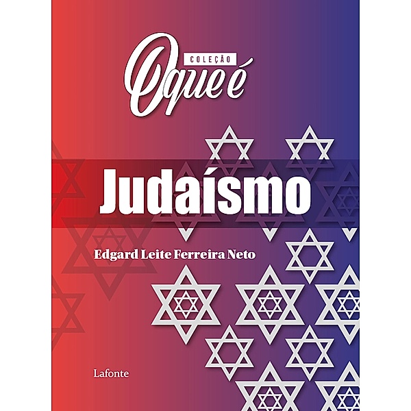 Coleção O Que É - Judaísmo, Edgard Leite Ferreira Neto