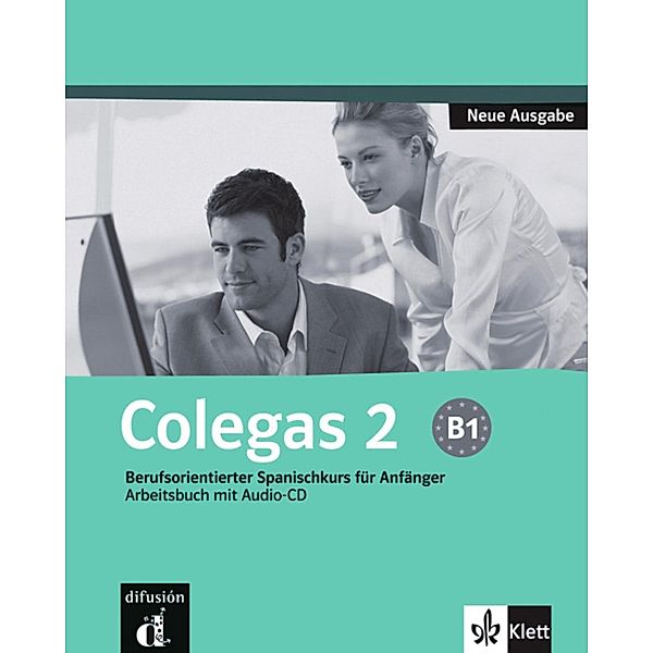 Colegas, Neue Ausgabe: Bd.2 Colegas neu 2 B1, Jaime Corpas, Lola Martínez, Maria Lluisa Sabater