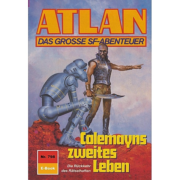 Colemayns zweites Leben (Heftroman) / Perry Rhodan - Atlan-Zyklus Im Auftrag der Kosmokraten (Teil 2) Bd.798, Hans Kneifel