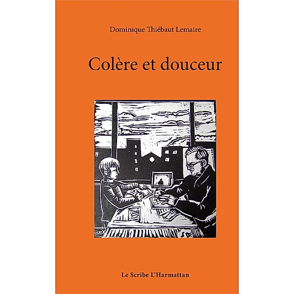 Colère et douceur, Lemaire Dominique Thiebaut Lemaire