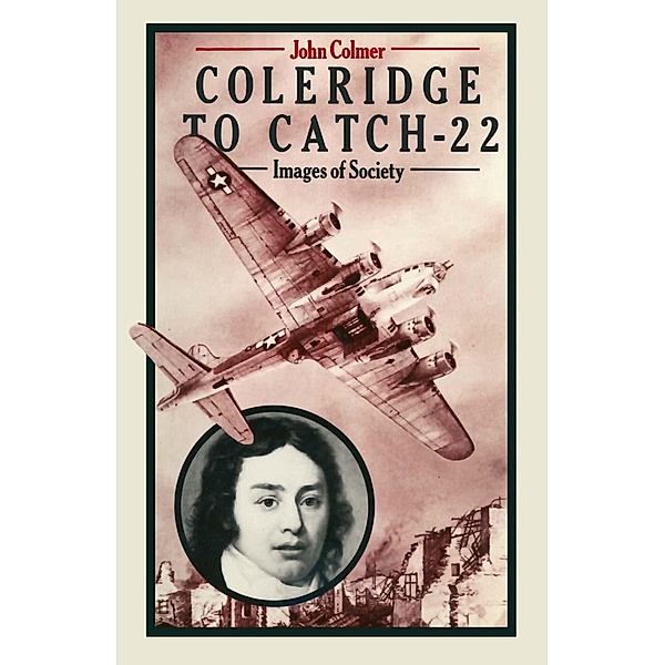 Coleridge To 'catch-22', John Colmer, Kenneth A. Loparo