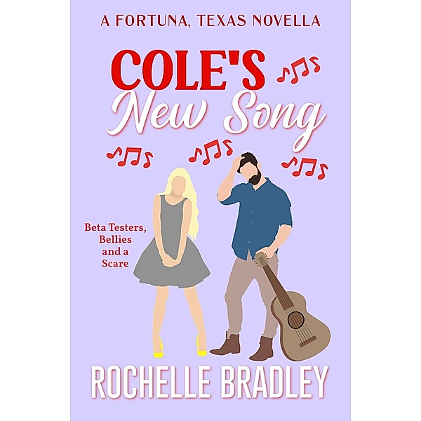 Cole's New Song (A Fortuna, Texas Novel, #7) / A Fortuna, Texas Novel, Rochelle Bradley
