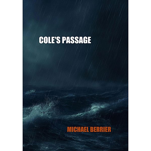 Cole's Passage, Michael Berrier