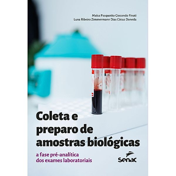 Coleta e preparo de amostras biológicas, Maísa Pasquotto Giocondo Finati, Luna Ribeiro Zimmermann Dias Cócus Doneda