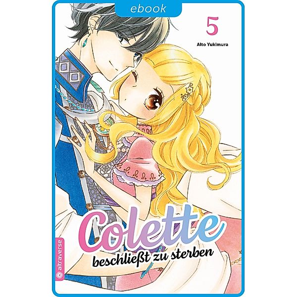 Colette beschliesst zu sterben 05 / Colette beschliesst zu sterben Bd.5, Aito Yukimura