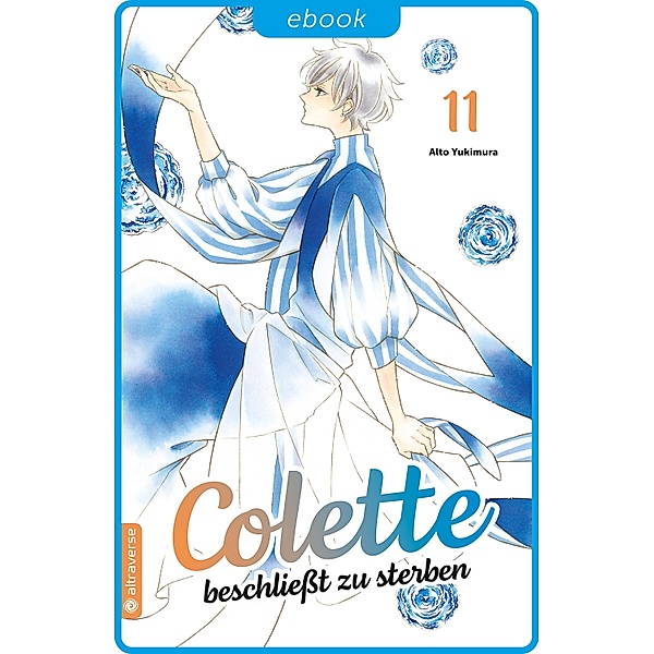 Colette beschließt zu sterben 11 / Colette beschließt zu sterben Bd.11, Alto Yukimura