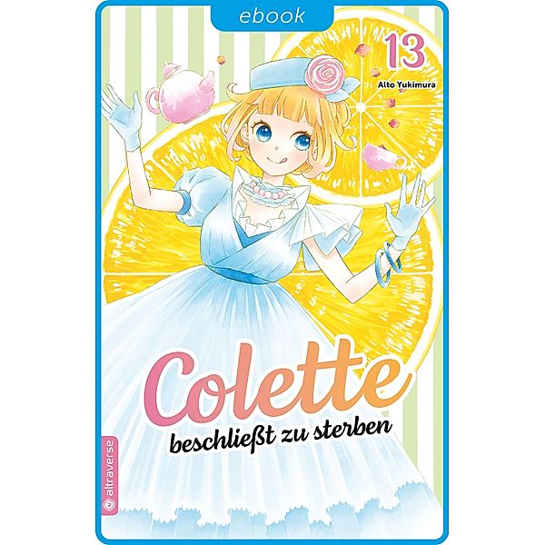 Colette beschließt zu sterben 13 / Colette beschließt zu sterben Bd.13, Alto Yukimura