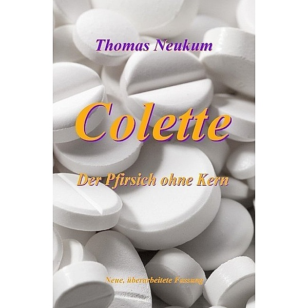 Colette - Der Pfirsich ohne Kern, Thomas Neukum