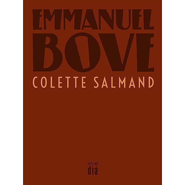 Colette Salmand / Werkausgabe Emmanuel Bove, Emmanuel Bove