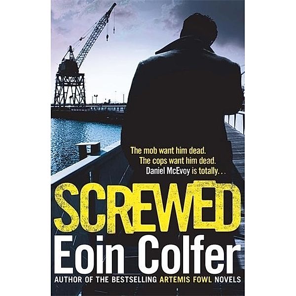 Colfer, E: Screwed, Eoin Colfer