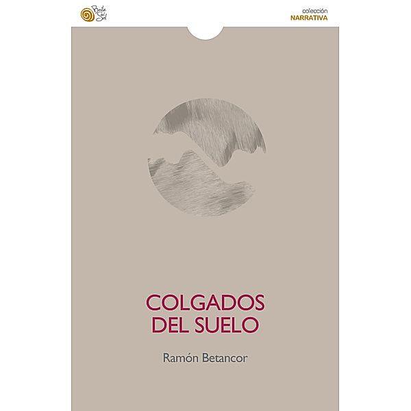 Colgados del suelo / El Reino de los Suelos, Ramón Betancor