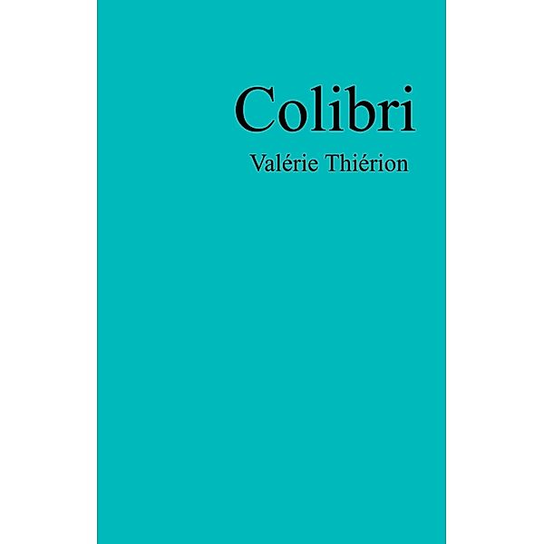 Colibri / Librinova, Thierion Valerie Thierion