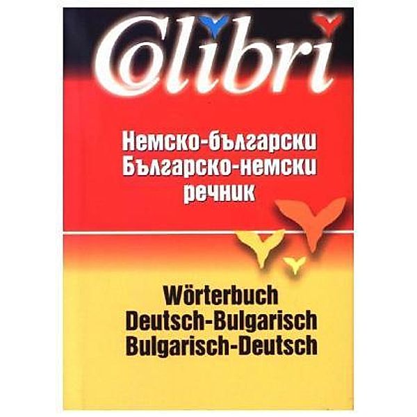 Colibri Wörterbuch Deutsch-Bulgarisch / Bulgarisch-Deutsch