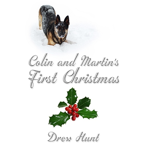 Colin and Martin's First Christmas, Drew Hunt